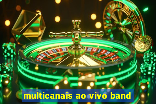 multicanais ao vivo band